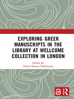 cover image of Exploring Greek Manuscripts in the Library at Wellcome Collection in London